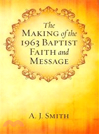 The Making of the 1963 Baptist Faith and Message