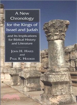 A New Chronology for the Kings of Israel and Judah and Its Implications for Biblical History and Literature