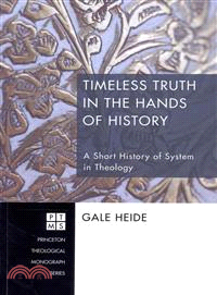 Timeless Truth in the Hands of History ― A Short History of System in Theology