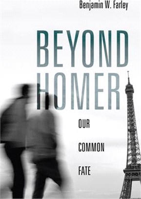 Beyond Homer—Our Common Fate