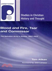 Blood and Fire, Tsar and Commissar ― The Salvation Army in Russia, 1907-1923