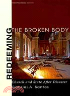 Redeeming the Broken Body: Church and State After Disaster