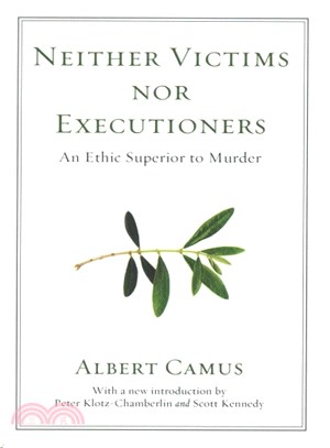 Neither Victims nor Executioners ─ An Ethic Superior to Murder