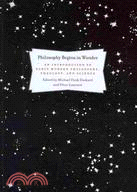 Philosophy Begins in Wonder: An Introduction to Early Modern Philosophy, Theology, and Science