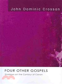 Four Other Gospels — Shadows on the Contour of Canon