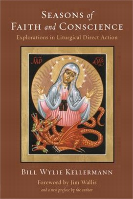 Seasons of Faith and Conscience ― Explorations in Liturgical Direct Action