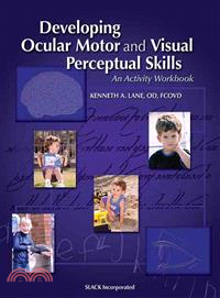 Developing Ocular Motor and Visual Perceptual Skills ─ An Activity Workbook