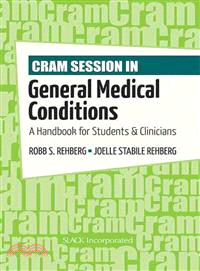 Cram Session in General Medical Conditions ─ A Handbook for Students & Clinicians