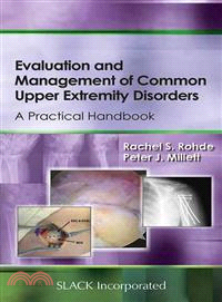 Evaluation and Management of Common Upper Extremity Disorders: A Practical Handbook