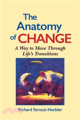 The Anatomy of Change ─ A Way to Move Through Life's Transition