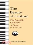 The Beauty of Gesture ─ The Invisible Keyboard of Piano and T\