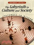 Labyrinth in Culture and Society: Pathways to Wisdom