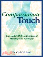 Compassionate Touch: The Body's Role in Emotional Healing and Recovery