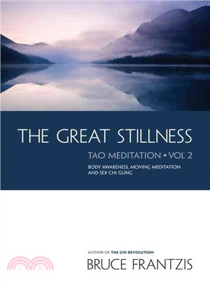 The Great Stillness ─ Body Awareness, Moving Meditation & Sexual Chi Gung