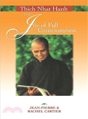 Thich Nhat Hanh ― The Joy of Full Consciousness