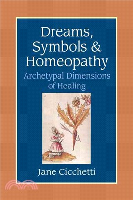 Dreams, Symbols, & Homeopathy ─ Archetypal Dimensions of Healing