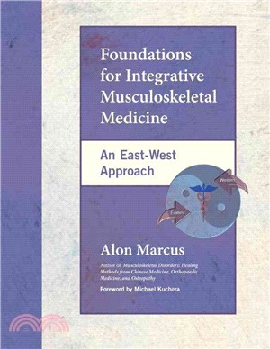 Foundations for Integrative Musculoskeletal Medicine ─ An East-west Approach