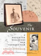 The Souvenir ─ A Daughter Discovers Her Father's War