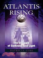 Atlantis Rising ─ The Struggle of Darkness and Light