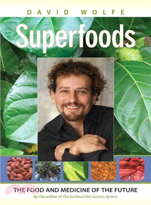 Superfoods ─ The Food and Medicine of the Future
