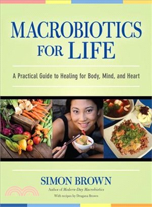 Macrobiotics for Life ─ A Practical Guide to Healing for Body, Mind, and Heart