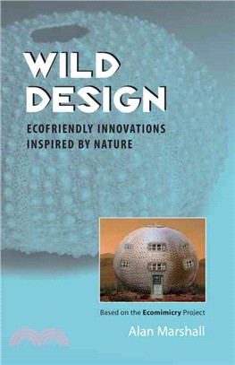 Wild Design ─ Ecofriendly Innovations Inspired by Nature