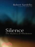 Silence ─ The Mystery of Wholeness