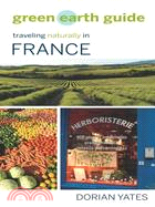 Green Earth Guide: Traveling Naturally in France