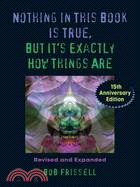 Nothing in This Book Is True, But It's Exactly How Things Are ─ 15th Anniversary Edition