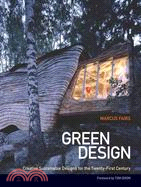 Green Design ─ Creative Sustainable Designs for the 21st Century