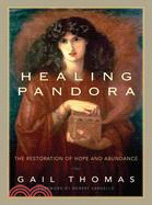Healing Pandora ─ The Restoration of Hope and Abundance