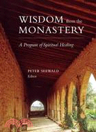 Wisdom from the Monastery ─ A Program of Spiritual Healing