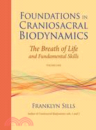 Foundations in Craniosacral Biodynamics ─ The Breath of Life and Fundamental Skills