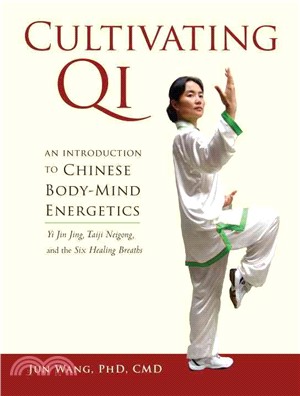 Cultivating Qi ─ An Introduction to Chinese Body-Mind Energetics