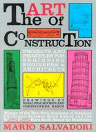 The Art of Construction ─ Projects and Principles for Beginning Engineers and Architects