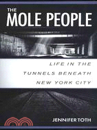 The Mole People ─ Life in the Tunnels Beneath New York City