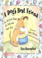 A Dog's Best Friend ─ An Activity Book for Kids and Their Dogs