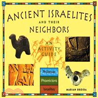 Ancient Israelites and Their Neighbors ─ An Activity Guide
