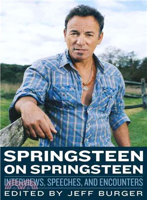 Springsteen on Springsteen ─ Interviews, Speeches, and Encounters