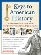 Keys to American History ─ Understanding Our Most Important Historic Documents