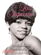 The Lost Supreme ─ The Life of Dreamgirl Florence Ballard