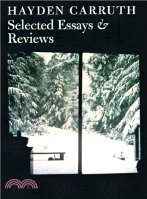 Hayden Carruth: Selected Essays & Reviews