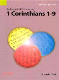 An Exegetical Summary of 1 Corinthians 1-9