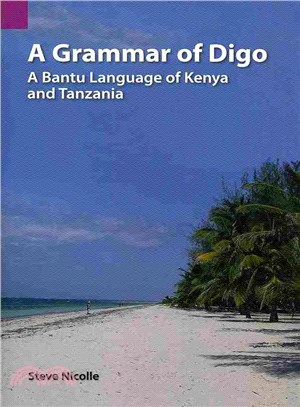 A Grammar of Digo ― A Bantu Language of Kenya and Tanzania