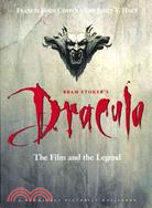 Bram Stoker's Dracula: The Film and the Legend