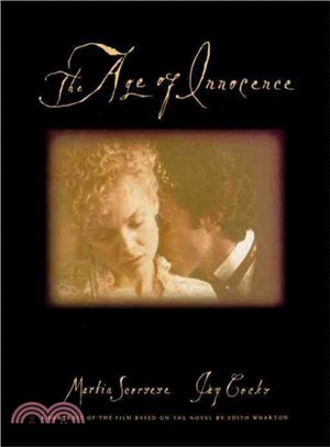 The Age of Innocence ─ A Portrait of the Film Based on the Novel by Edith Wharton