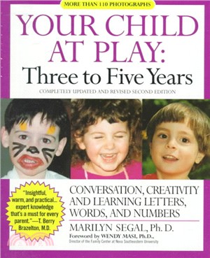 Your Child at Play Three to Five Years ─ Conversation, Creativity, and Learning Letters, Words, and Numbers