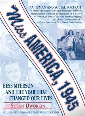 Miss America, 1945 ─ Bess Myerson and the Year That Changed Our Lives