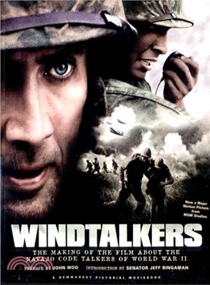 Windtalkers ─ The Making of the John Woo Film About the Navajo Code Talkers of World War II