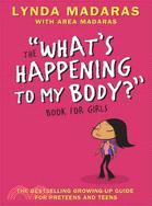 The "What's Happening to My Body?" Book for Girls